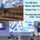 The CME Band Mission Viejo Elks Lodge Saturday October 17th  5:30-9 pm